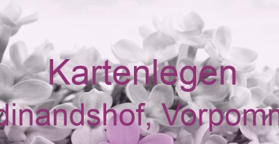 Kartenlegen Ferdinandshof, Vorpommern | Top-Experten für Kartenlegen, Wahrsagen, Hellsehen, Zukunftsdeutung. Kartenlegen Ferdinandshof, Vorpommern | Top-Experten für Kartenlegen, Wahrsagen, Hellsehen, Zukunftsdeutung.